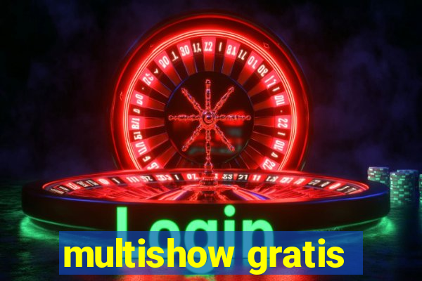 multishow gratis